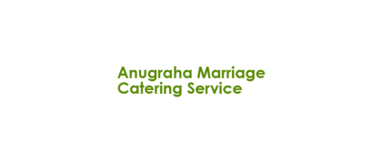 Anugraha Marriage Catering Service