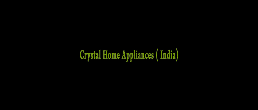 CRYSTAL HOME APPLIANCES