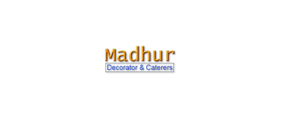 Madhur Decorator & Caterers